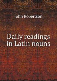 Daily readings in Latin nouns