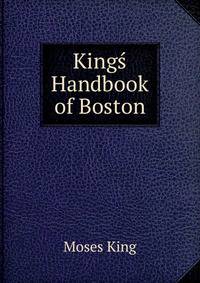 Kings Handbook of Boston