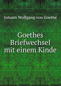 Goethes Briefwechsel mit einem Kinde