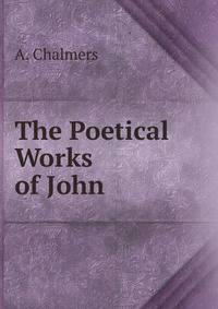 The Poetical Works of John