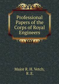 Professional Papers of the Corps of Royal Engineers