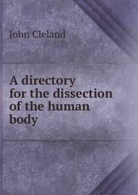 A directory for the dissection of the human body
