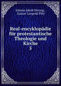 Real-encyklopdie fr protestantische Theologie und Kirche. 5
