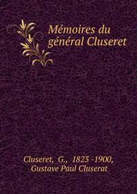 Memoires du general Cluseret