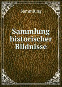 Sammlung historischer Bildnisse