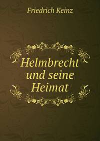 Helmbrecht und seine Heimat
