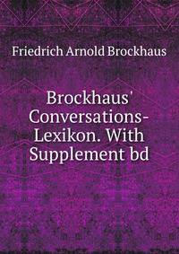 Brockhaus' Conversations-Lexikon. With Supplement bd