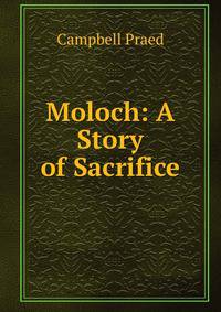 Moloch: A Story of Sacrifice