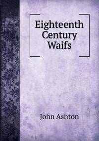 Eighteenth Century Waifs
