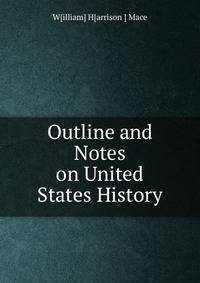 Outline and Notes on United States History