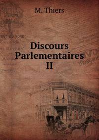 Discours Parlementaires II