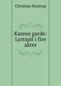 Karens garde: Lystspil i fire akter