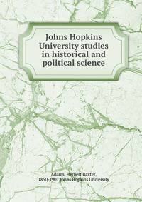 Johns Hopkins University studies in historical and political science