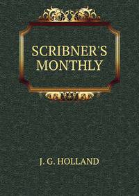 SCRIBNER'S MONTHLY