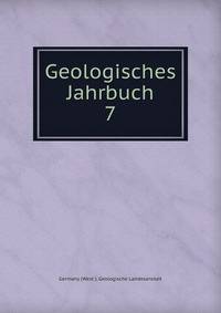 Geologisches Jahrbuch. 7