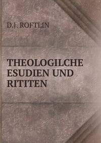 THEOLOGILCHE ESUDIEN UND RITITEN