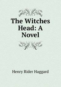 The Witches Head: A Novel