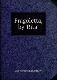 Fragoletta, by 'Rita'.