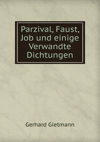 Parzival, Faust, Job und einige Verwandte Dichtungen
