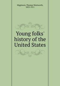 Young folks' history of the United States