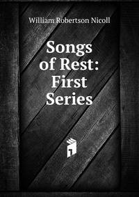 Songs of Rest: First Series