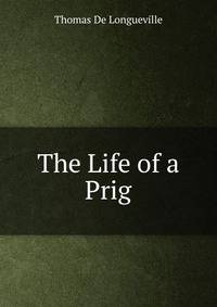 The Life of a Prig