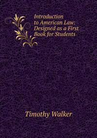 Introduction to American Law: Designed as a First Book for Students
