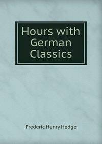 Hours with German Classics