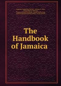 The Handbook of Jamaica .
