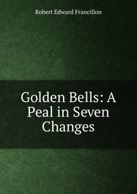 Golden Bells: A Peal in Seven Changes