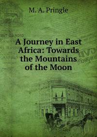 A Journey in East Africa: Towards the Mountains of the Moon