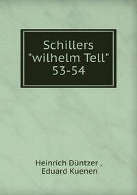 Schillers"wilhelm Tell". 53-54