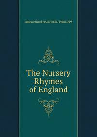 The Nursery Rhymes of England