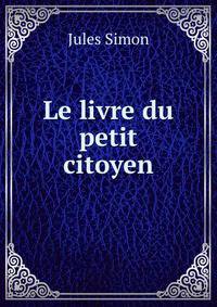 Le livre du petit citoyen