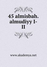 45 almisbah.almudiyy I-II