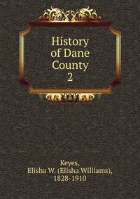 History of Dane County. 2