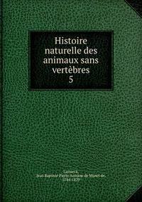 Histoire naturelle des animaux sans vertbres. 5