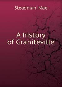 A history of Graniteville