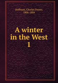 A winter in the West. 1