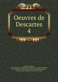 Oeuvres de Descartes. 4