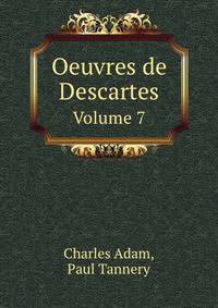 Oeuvres de Descartes. MEDITATIONES DE PRIMA PHILOSOPHIA. Volume 7
