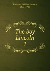 The boy Lincoln. 1