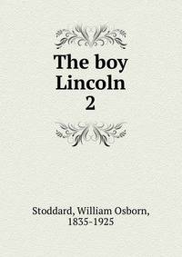 The boy Lincoln. 2