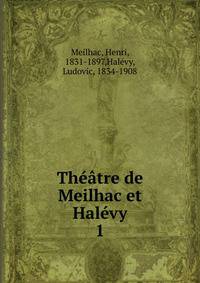 Theatre de Meilhac et Halevy