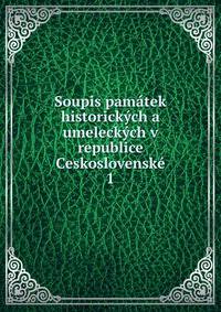 Soupis pamatek historickych a umeleckych v republice Ceskoslovenske