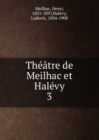 Theatre de Meilhac et Halevy