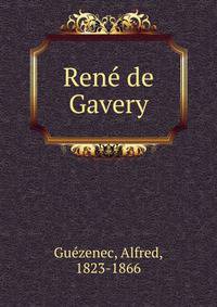 Rene de Gavery