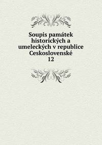 Soupis pamatek historickych a umeleckych v republice Ceskoslovenske