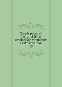 Soupis pamatek historickych a umeleckych v republice Ceskoslovenske