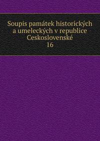 Soupis pamatek historickych a umeleckych v republice Ceskoslovenske
